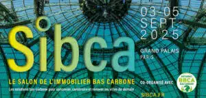 Sibca 2025, le salon de l'immobilier bas carbone