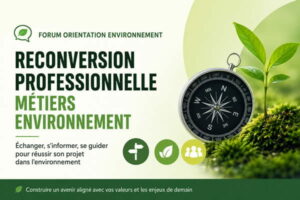 Forum d’échanges sur les reconversions professionnelles dans l’environnement