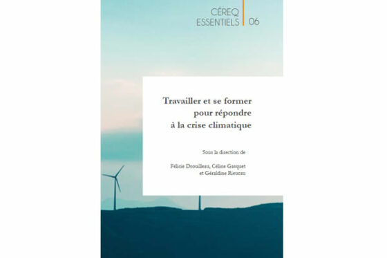 Le Céreq publie un ouvrage sur les métiers et les formations face à la crise climatique 1 Couverture de l'ouvrage du Céreq « Travailler et se former pour répondre à la crise climatique »